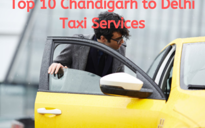 Top 10 Chandigarh to Delhi Taxi Services