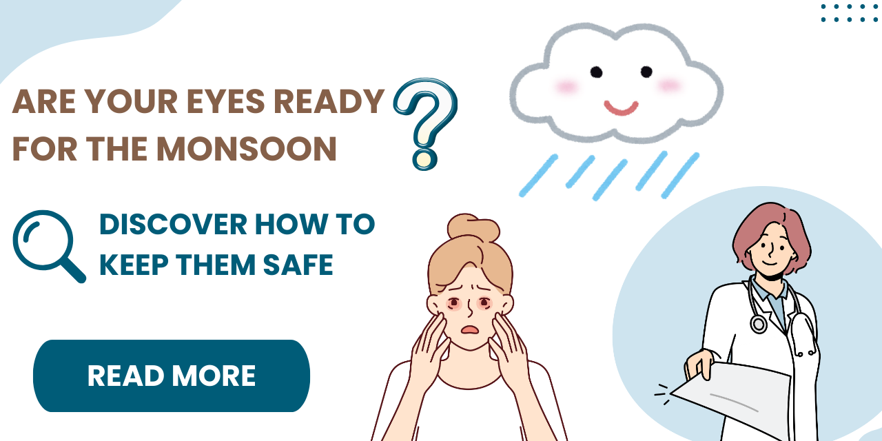 Protecting Sensitive Eyes from Monsoon-Related Infections and Irritations