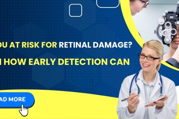 The Retina and Vision Loss: How Early Detection Can Save Your Sight