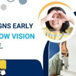 Low Vision in Children: Early Signs and How to Manage It
