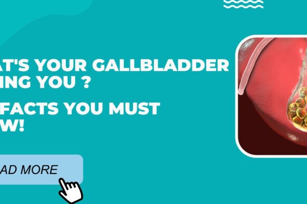 Understanding Gallbladder Health: Important Facts and Tips