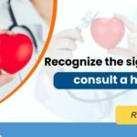 Recognizing Heart Problems: Key Symptoms, Self-Care Tips