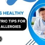 Essential Pediatric Care Tips for Monsoon-Related Allergies