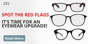 5 Signs It's Time to Replace Your Eyeglasses: Don't Ignore These Red Flags!