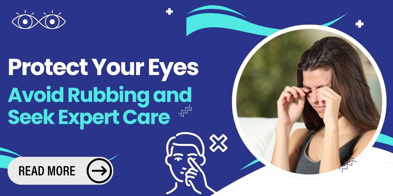 The Risks of Eye Rubbing: Potential Damage and Health Implications