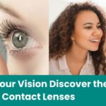 Upgrade Your Vision: Why Contact Lenses are the Clear Choice