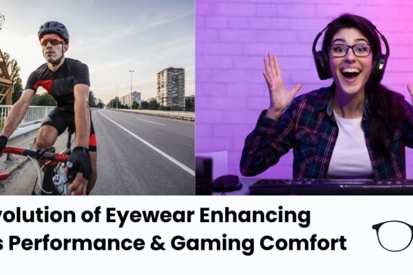 The Evolution of Eyewear: From Sports Performance to Gaming Comfort