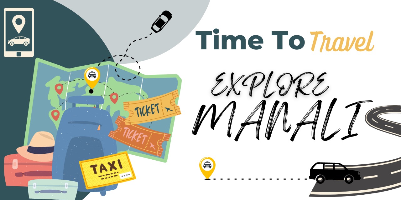 What’s the Easiest Way to Explore Manali, Solang, and Rohtang by Taxi?