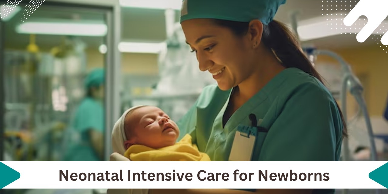 What Is Neonatal Intensive Care and Why Is It Crucial for Newborns?