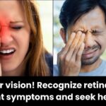 Understanding Retinal Detachment: Symptoms and Early Warning Signs