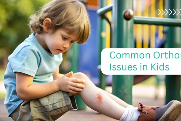 What Are the Most Common Orthopedic Issues in Children?