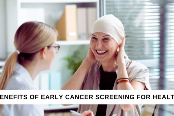 How Does Early Cancer Screening Lead to Better Health Outcomes?