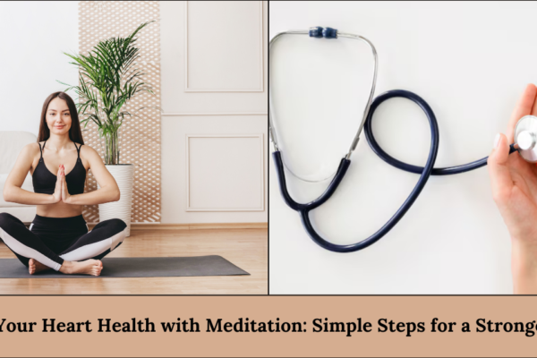 Meditation for better heart health and a stronger cardiovascular system