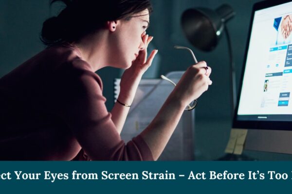 Screen Time and Dry Eyes – Causes and Prevention