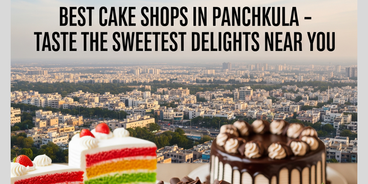 Best Cake Shop in Panchkula